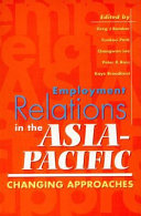 Employment relations in the Asia Pacific : changing approaches /