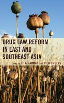 Drug Law Reform in East and Southeast Asia /