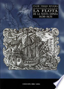La flota de la Nueva España, 1630-1631 : vicisitudes y naufragios /