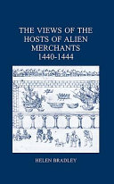 The views of the hosts of alien merchants, 1440-1444 /
