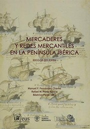 Mercaderes y redes mercantiles en la Península Ibérica (siglos XV-XVIII) /