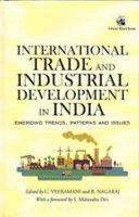 International trade and industrial development in India : emerging trends, patterns and issues /