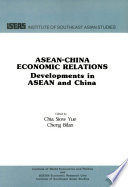 ASEAN-China economic relations : developments in ASEAN and China /