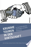 Krumme Touren in der Wirtschaft : zur Geschichte ethischen Fehlverhaltens und seiner Bekämpfung /