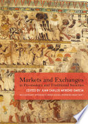 Markets and exchanges in pre-modern and traditional societies /