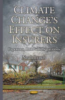 Climate change's effect on insurers : exposures, risks, and preparations /