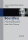 Bourdieu-Handbuch : Leben, Werk, Wirkung /