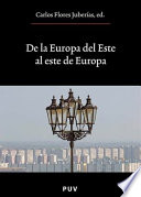 De la Europa del este al este de Europa : actas del IV encuentro español, de estudios sobre la Europa Oriental, Valencia del 22, 23, 24 de noviembre de 2004 /