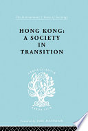 Hong Kong : a society in transition : contributions to the study of Hong Kong society /