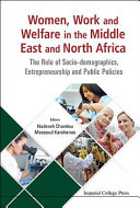 Women, work and welfare in the Middle East and North Africa : the role of socio-demographics, entrepreneurship and public policies /