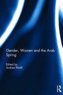 Gender, women and the Arab Spring /