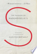The passion of Mademoiselle S. /