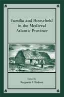 Familia and household in the medieval Atlantic Province /