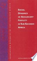 Social dynamics of adolescent fertility in Sub-Saharan Africa /