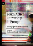 Youth active citizenship in Europe : ethnographies of participation /