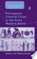 Portuguese colonial cities in the early modern world /