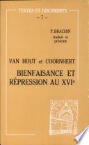Bienfaisance et r�epression au XVIe si�ecle : deux textes n�eerlandais /