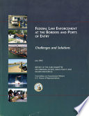 Federal law enforcement at the borders and ports of entry : challenges and solutions : eighth report /