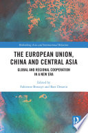 EUROPEAN UNION, CHINA AND CENTRAL ASIA global and regional cooperation in