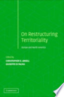 Restructuring territoriality : Europe and the United States /