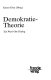 Demokratie-Theorie : ein West-Ost-Dialog /