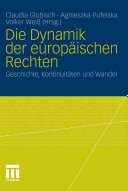 Die Dynamik der europäischen Rechten : Geschichte, Kontinuitäten und Wandel /