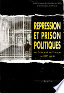 Répression et prison politiques en France et en Europe au XIXe siècle /