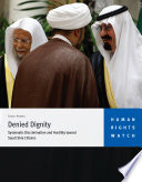 Denied dignity systematic discrimination and hostility toward Saudi Shia citizens /