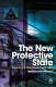 The new protective state : government, intelligence and terrorism /