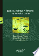 Justicia, politíca y derechos en América Latina /