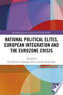 National political elites, European integration and the Eurozone crisis /