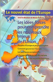 Le nouvel état de l'Europe : les idées-forces pour comprendre les nouveaux enjeux de l'Union /