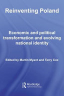 Reinventing Poland : economic and political transformation and evolving national identity /