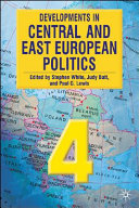 Developments in Central and East European politics /