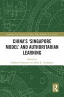 China's 'Singapore model' and authoritarian learning /