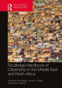 Routledge handbook on citizenship in the Middle East and North Africa /
