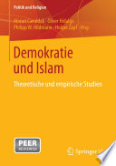 Demokratie und Islam : theoretische und empirische Studien /