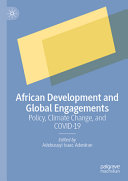 African development and global engagements : policy, climate change, and COVID-19 /