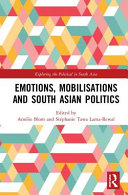 Emotions, mobilisations and South Asian politics /