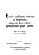 Essais nucléaires français en Polynésie : exigence de vérité et proposition pour l'avenir : actes du colloque, 20 février 1999 /