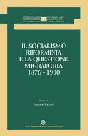 Il socialismo riformista e la questione migratoria, 1876 - 1990 /