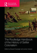 The Routledge handbook of the history of settler colonialism /