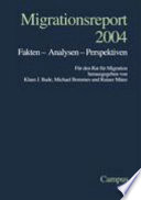 Migrationsreport 2004 : Fakten -- Analysen -- Perspektiven /