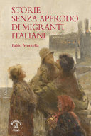Storie senza approdo di migranti italiani /