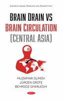 Brain drain vs brain circulation (Central Asia) /