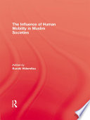 Influence Of Human Mobility In Muslim Societies /