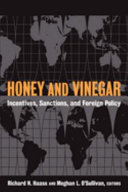 Honey and vinegar : incentives, sanctions, and foreign policy /