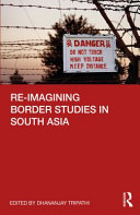 Re-imagining border studies in South Asia /