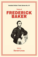 Trial of Frederick Baker /