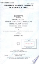 Environmental management programs of the Department of Energy : hearing before the Committee on Energy and Natural Resources, United States Senate, One Hundred Ninth Congress, first session, on environmental management programs of the Department of Energy, November 15, 2005